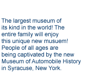 The largest museum of its kind in the world.